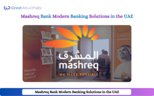 Mashreq Bank Modern Banking Solutions in the UAE