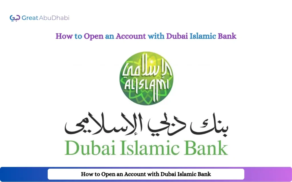 How to Open an Account with Dubai Islamic Bank